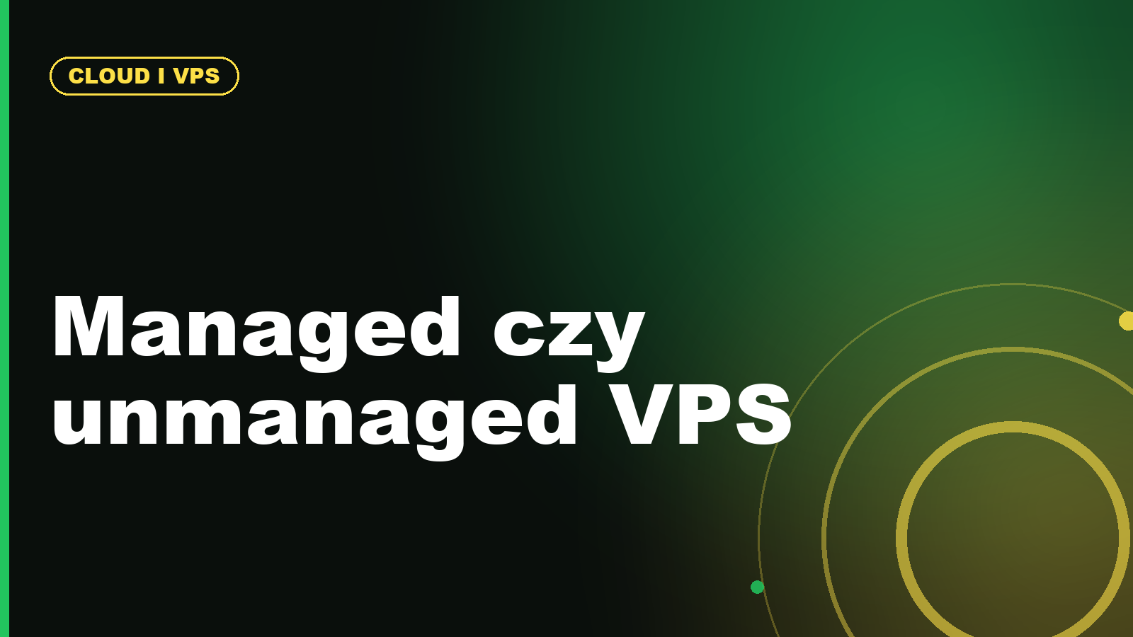 Managed VPS vs unmanaged VPS: za co płacisz